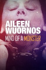 Aileen Wuornos: Mind of a Monster