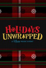 Holidays Unwrapped: A Disney Channel Music Event