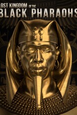 Lost Kingdom of the Black Pharaohs