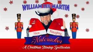 William Lee Martin: The Nutcracker: A Christmas Stand-up Comedy Spectacular