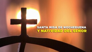 Santa Misa de Nochebuena y Natividad del Señor