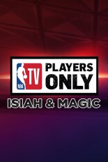 Players Only: Isiah & Magic