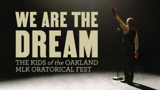 We Are the Dream: The Kids of the Oakland MLK Oratorical Fest