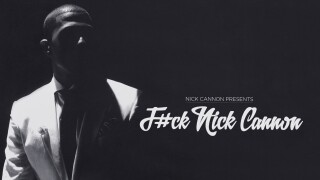 Nick Cannon: F--k Nick Cannon