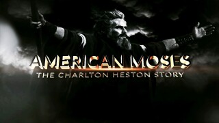 American Moses: The Charlton Heston Story