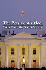 The President's Men: Tales From the Secret Service