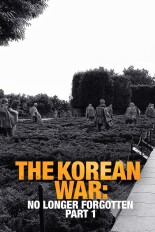 The Korean War: No Longer Forgotten Part 1