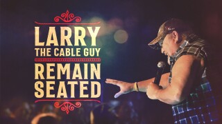 Larry the Cable Guy: Remain Seated