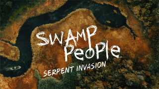 Swamp People: Serpent Invasion