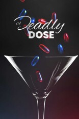 A Deadly Dose