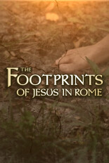 The Footprints of Jesus in Rome