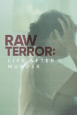 Raw Terror: Life After Murder