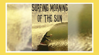 Surfing Morning of the Sun