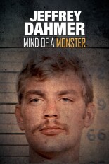 Jeffrey Dahmer: Mind of a Monster