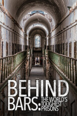 Behind Bars: Worlds Toughest Prisons