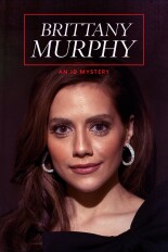 Brittany Murphy: An ID Mystery