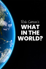 Rob Carson's What in the World?