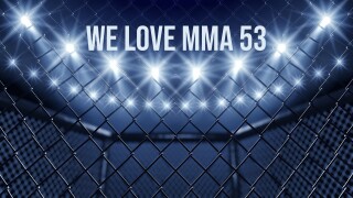 We Love MMA 53