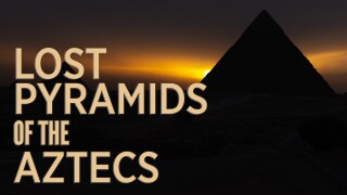 Lost Pyramids of the Aztecs