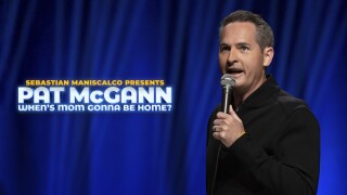 Sebastian Maniscalco Presents: Pat McGann -- When's Mom Gonna Be Home?