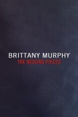 Brittany Murphy: The Missing Pieces