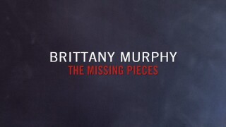 Brittany Murphy: The Missing Pieces