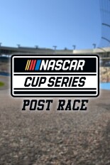 NASCAR Cup Series Post Race