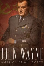 John Wayne: America at All Costs