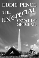 Eddie Pence's (Un)Special Comedy Special