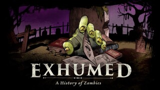 EXHUMED: A History of Zombies