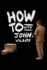 How to With John Wilson