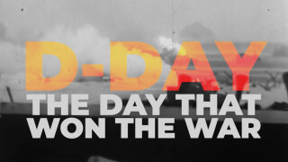 D-Day: The Day That Won the War