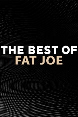 The Best of Fat Joe