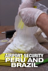 Airport Security: Peru and Brazil