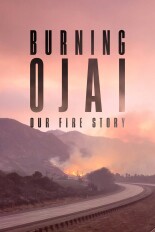 Burning Ojai: Our Fire Story