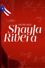Entre nos: Shayla Rivera
