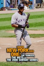 When New York Was One: The Yankees, the Mets and the 2000 Subway Series