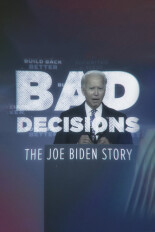 Bad Decisions: The Joe Biden Story