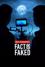 True Paranormal: Fact or Faked