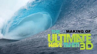 The Making of Ultimate Wave Tahiti 3D