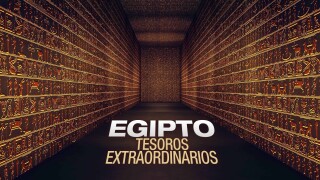 Egipto: Tesoros extraordinarios