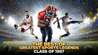 The Best of Greatest Sports Legends: Class of 1987
