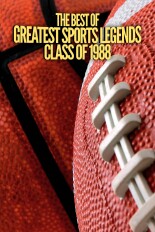 The Best of Greatest Sports Legends: Class of 1988