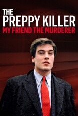 Preppy Killer: My Friend The Murderer