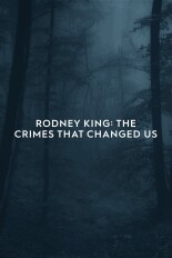 Rodney King: The Crimes That Changed Us