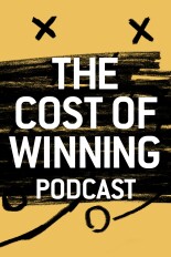 The Cost of Winning Podcast