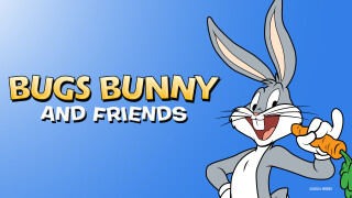 Bugs Bunny and Friends