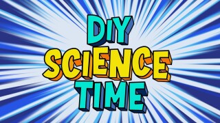 DIY Science Time