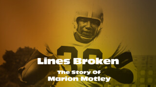 Lines Broken: The Story of Marion Motley