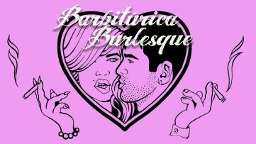 Barbiturica Burlesque